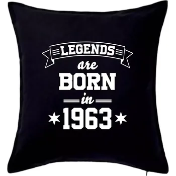 Polštář Legends are born in 1963 - Polštář 50x50 - 50x50 - Pouze potah ( Černá )
