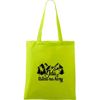 Jdu s tátou na hory - Taška bavlněná - 42 x 38 cm ( Limetková )