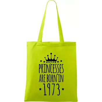 Princesses are born in 1973 - Taška bavlněná - 42 x 38 cm ( Limetková )