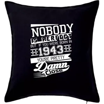Polštář Nobody is perfect - 1943 - Polštář 50x50 - 50x50 - Pouze potah ( Černá )