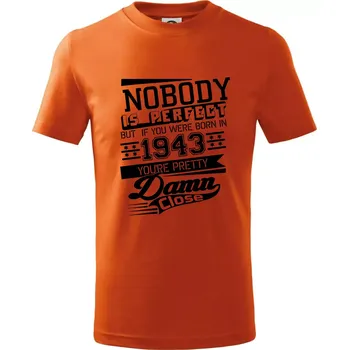 Chlapecké oblečení Nobody is perfect - 1943 - Tričko dětské bavlněné - 146 cm/10 let ( Oranžová )