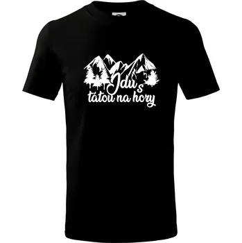 Chlapecké tričko Jdu s tátou na hory - Tričko dětské bavlněné - 98 cm / 2 roky ( Černá )