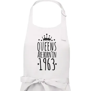 Kuchyňská zástěra Queens are born in 1963 - Dámská zástěra na vaření - Univerzální velikost ( Bílá )