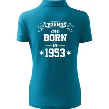 Legends are born in 1953 - Polokošile dámská Pique Polo - L ( Tmavý tyrkys )