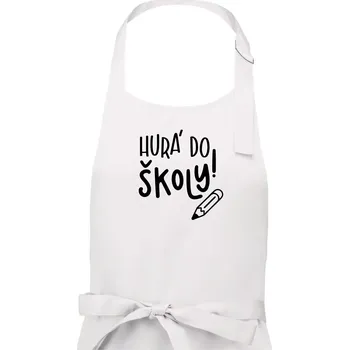 Kuchyňská zástěra Hurá do školy! - Dámská zástěra na vaření - Univerzální velikost ( Bílá )