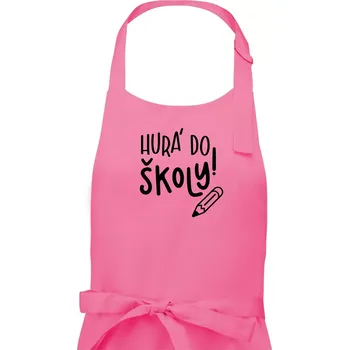Kuchyňská zástěra Hurá do školy! - Pánská zástěra na vaření - Univerzální velikost ( Růžová )