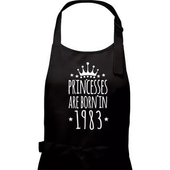 Kuchyňská zástěra Princesses are born in 1983 - Dámská zástěra na vaření - Univerzální velikost ( Černá )