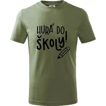 Hurá do školy! - Tričko dětské bavlněné - 122 cm/6 let ( Khaki )