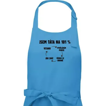 Kuchyňská zástěra Jsem táta na 101 procent - Pánská zástěra na vaření - Univerzální velikost ( Světlý tyrkys )