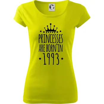 Princesses are born in 1993 - Dámské triko Pure - XS ( Limetková )