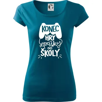 Dámské tričko Konec hry, zpátky do školy - Dámské triko Pure - M ( Petrolejová )
