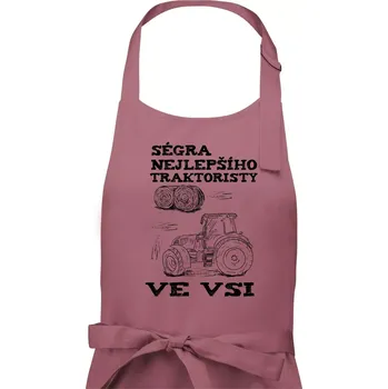 Kuchyňská zástěra Ségra nejlepšího traktoristy ve vsi - Dámská zástěra na vaření - Univerzální velikost ( Starorůžová )