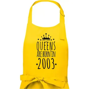 Kuchyňská zástěra Queens are born in 2003 - Dámská zástěra na vaření - Univerzální velikost ( Žlutá )
