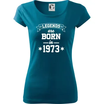 Dámské tričko Legends are born in 1973 - Dámské triko Pure - 3XL ( Petrolejová )