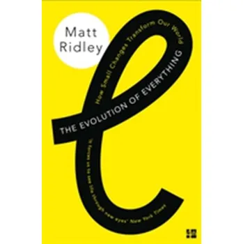 The Evolution of Everything - Matt Ridley [EN] (2016, Brožovaná / brožovaná, HarperCollins Publishers)