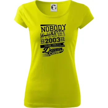 Dámské tričko Nobody is perfect - 2003 - Dámské triko Pure - XS ( Limetková )