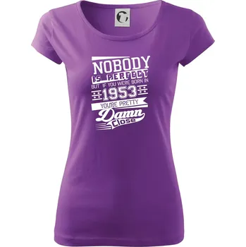 Dámské tričko Nobody is perfect - 1953 - Dámské triko Pure - 2XL ( Fialová )