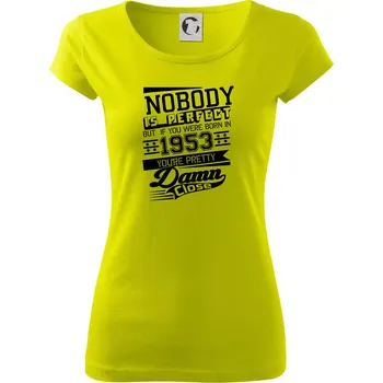 Dámské tričko Nobody is perfect - 1953 - Dámské triko Pure - XS ( Limetková )