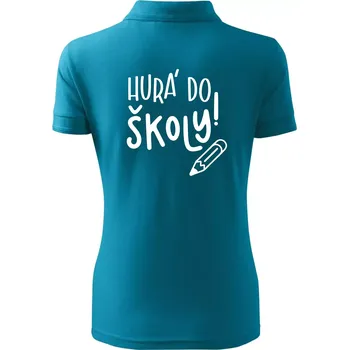 Hurá do školy! - Polokošile dámská Pique Polo - S ( Tmavý tyrkys )
