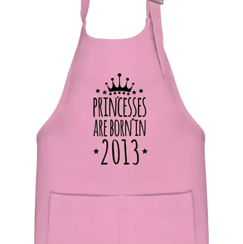 Kuchyňská zástěra Princesses are born in 2013 - Dětská zástěra na vaření - Univerzální velikost ( Růžová )