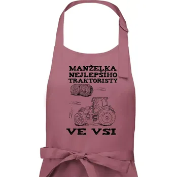 Kuchyňská zástěra Manželka nejlepšího traktoristy ve vsi - Dámská zástěra na vaření - Univerzální velikost ( Starorůžová )