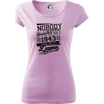 Dámské tričko Nobody is perfect - 1943 - Dámské triko Pure - 3XL ( Orchid )