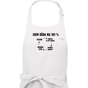 Kuchyňská zástěra Jsem děda na 101 procent - Pánská zástěra na vaření - Univerzální velikost ( Bílá )