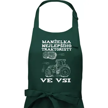 Kuchyňská zástěra Ségra nejlepšího traktoristy ve vsi - Dámská zástěra na vaření - Univerzální velikost ( Lahvově zelená )