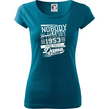 Dámské tričko Nobody is perfect - 1953 - Dámské triko Pure - 2XL ( Petrolejová )