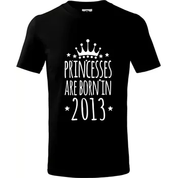 Princesses are born in 2013 - Tričko dětské bavlněné - 98 cm / 2 roky ( Černá )