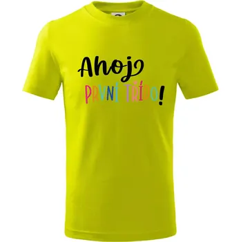 Chlapecké tričko Ahoj první třído - Tričko dětské bavlněné - 98 cm / 2 roky ( Limetková )