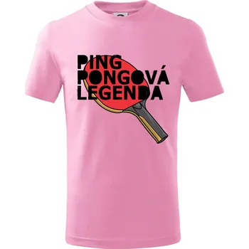 Ping Pongová legenda - Tričko dětské bavlněné - 122 cm/6 let ( Růžová )