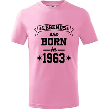 Legends are born in 1963 - Tričko dětské bavlněné - 104-110cm / 3-4 roky ( Růžová )