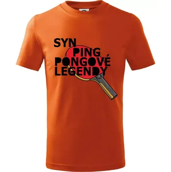 Chlapecké tričko Syn ping pongové legendy - Tričko dětské bavlněné - 104-110cm / 3-4 roky ( Oranžová )