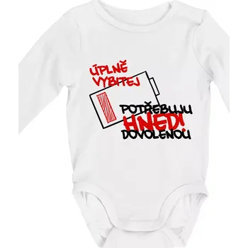 Úplně vybitej potřebuju hned dovolenou - Body kojenecké s dlouhým rukávem - Dlouhý r. do 3 měs ( Bílá )
