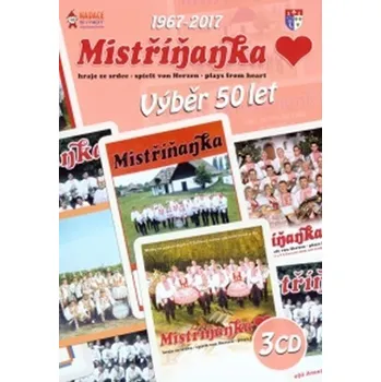 Česká hudba Mistříňanka: Výběr 50 let - Česká Muzika [3CD]