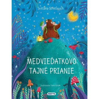 Pohádka Medvieďatkovo tajné prianie