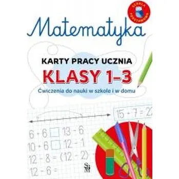 Matematika Matematyka. Karty pracy ucznia SP 1-3 - Emilia Figacz