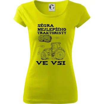 Ségra nejlepšího traktoristy ve vsi - Dámské triko Pure - L ( Limetková )