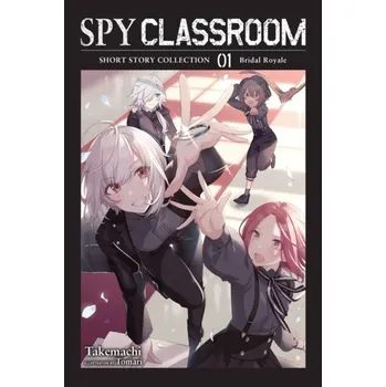 Spy Classroom Short Story Collection, Vol. 1 (light novel) - Takemachi