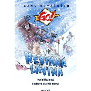 Nevinná lavina - Gang odvážných - Ivona Březinová