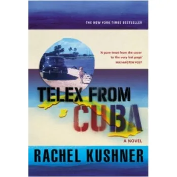 Cizojazyčná kniha Telex from Cuba (Rachel Kushner)(Brožovaná)