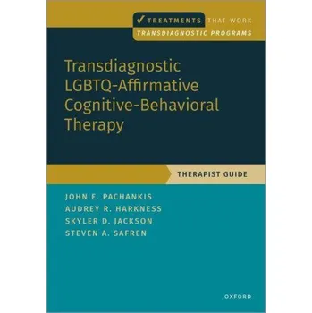 Transdiagnostic LGBTQ-Affirmative Cognitive-Behavioral Therapy (Brožovaná)