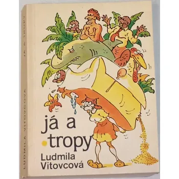 Literární biografie Vítovcová Ludmila - Já a tropy