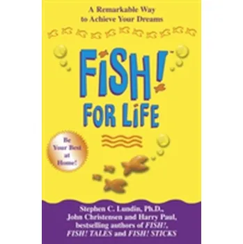 Fish! For Life - Stephen C. Lundin
