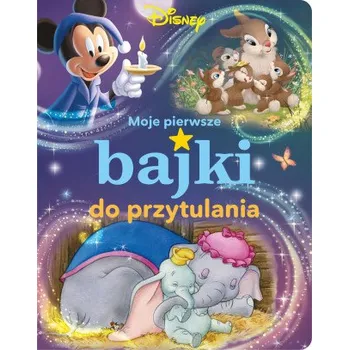 Pohádka Moje pierwsze bajki do przytulania. Disney (Ewa Tarnowska)(Brožovaná)