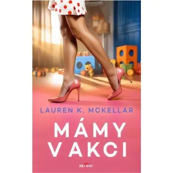 Mámy v akci - Lauren K. McKellar