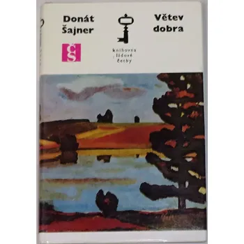 Literární biografie Šajner Donát - Větev dobra