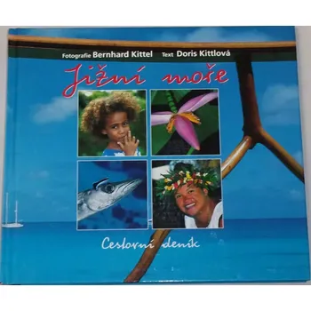 Literární cestopis Kittel Bernhard, Kittlová Doris - Jižní moře