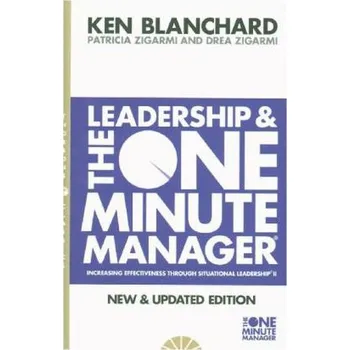 Leadership and The One Minute Manager - Blanchard, Kenneth H.